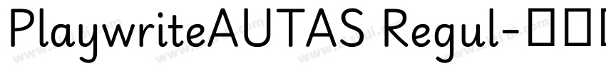 PlaywriteAUTAS Regul字体转换